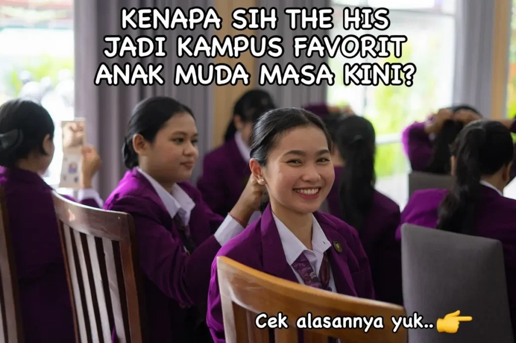 The HIS Jadi Kampus Favorit